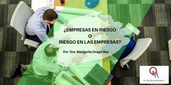 ¿ Empresas en Riesgo o Riesgo en las Empresas?