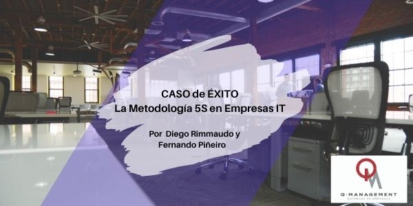 Caso de Éxito : La Metodología 5S en empresas de IT