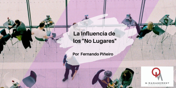 La Influencia de los "No Lugares"