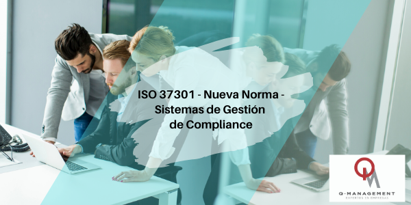 ISO 37301- Nueva norma de Sistemas de Gestión de Compliance
