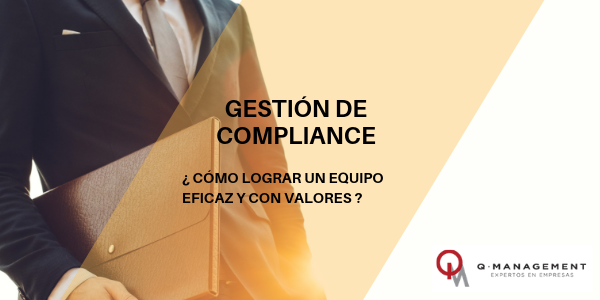 ¿ COMO LOGRAR CONTAR CON UN EQUIPO EFICAZ Y CON VALORES PARA UN ADECUADO SISTEMA DE GESTIÓN DE COMPLIANCE ?