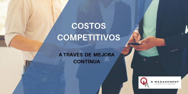 MEJORA CONTINUA costos competitivos qmamericas qmanagement (1)