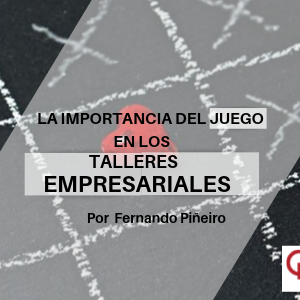 el juego en talleres empresariales qmamericas qmanagement