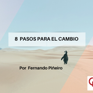 8 Pasos para el Cambio qmamericas qmanagement