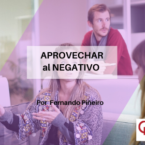 Aprovechar al Negativo Qmamericas Qmanagement