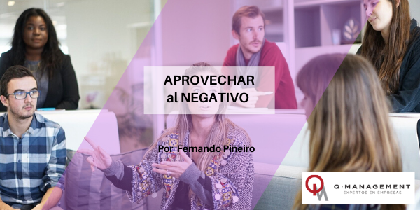 Aprovechar al Negativo Qmamericas Qmanagement