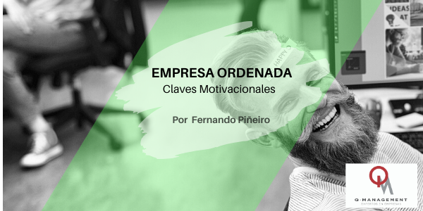 Empresa Ordenada Claves Motivacionales Qmamericas Qmanagement