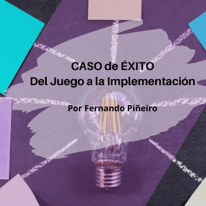 Caso de Exito Del Juego a la Implementacion Qmamericas Qmanagement
