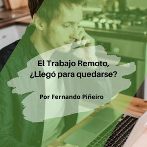 El trabajo remoto llego para quedarse Qmamericas Qmanagement
