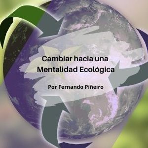 Cambiar hacia una Mentalidad Ecologica Qmamericas Qmanagement