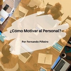 como motivar al personal Qmamericas Qmanagement
