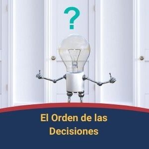 El orden de las decisiones Qmamericas Qmanagement