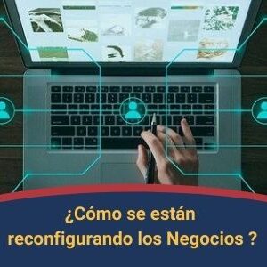 Como se estan reconfigurando los negocios Qmamericas Qmanagement