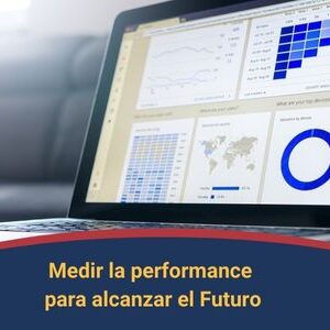 Medir la performance para alcanzar el futuro Qmamericas Qmanagement