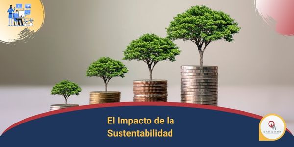 El Impacto de las Sustentabilidad Qmamericas Qmanagement