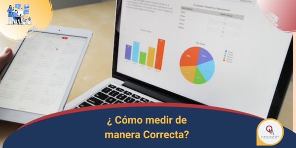 Como medir de manera correcta Qmamericas Qmanagement