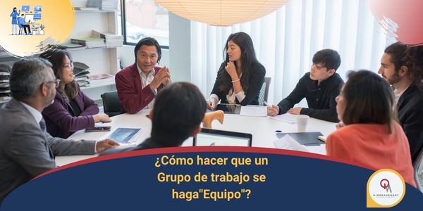 como hacer que un grupo sea un equipo Qmamericas Qmanagement