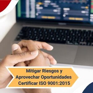 Mitigar Riesgos y Aprovechar Oportunidades Normas ISO Qmamericas Qmanagement