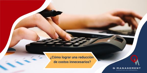 como lograr una reduccion de costos Qmamericas Qmanagement