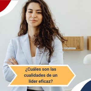 cualidades de un lider eficazQmamericas Qmanagement
