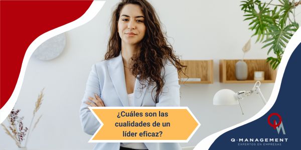 cualidades de un lider eficazQmamericas Qmanagement