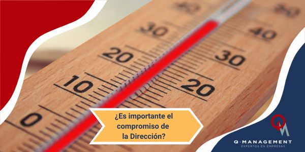 Es importante el compromiso de la Direccion Qmamericas Qmanagement